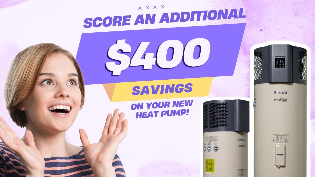 Beyond the Basics Score an Additional 400 Savings on Your New Aussie Heat Pump!