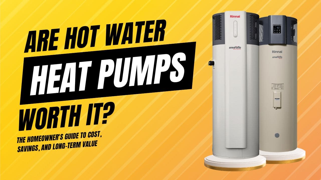 Are Hot Water Heat Pumps Worth It